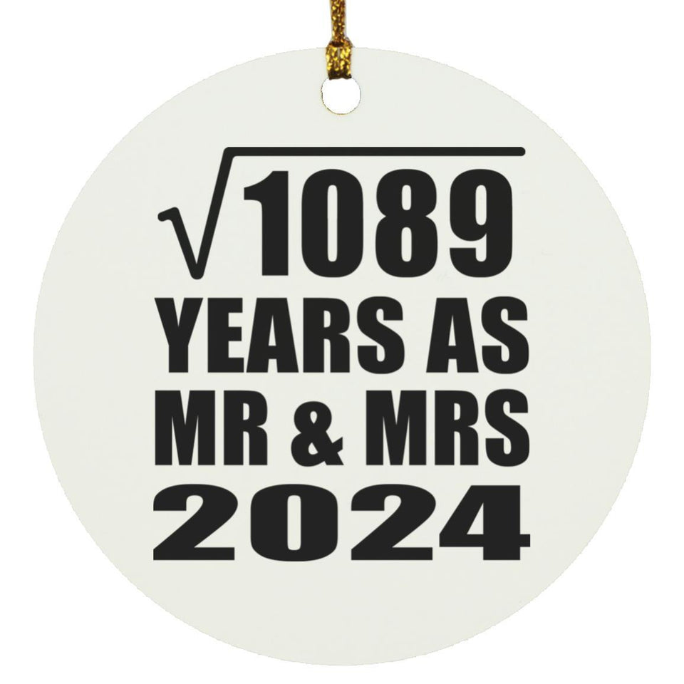 33rd Anniversary Square Root of 1089 Years As Mr & Mrs 2024 - Circle Ornament