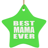 Best Mama Ever - Star Ornament