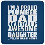 Proud Plumber Dad Of Awesome Daughter - Drink Coaster