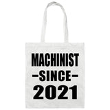 Machinist Since 2021 - Tote Bag White