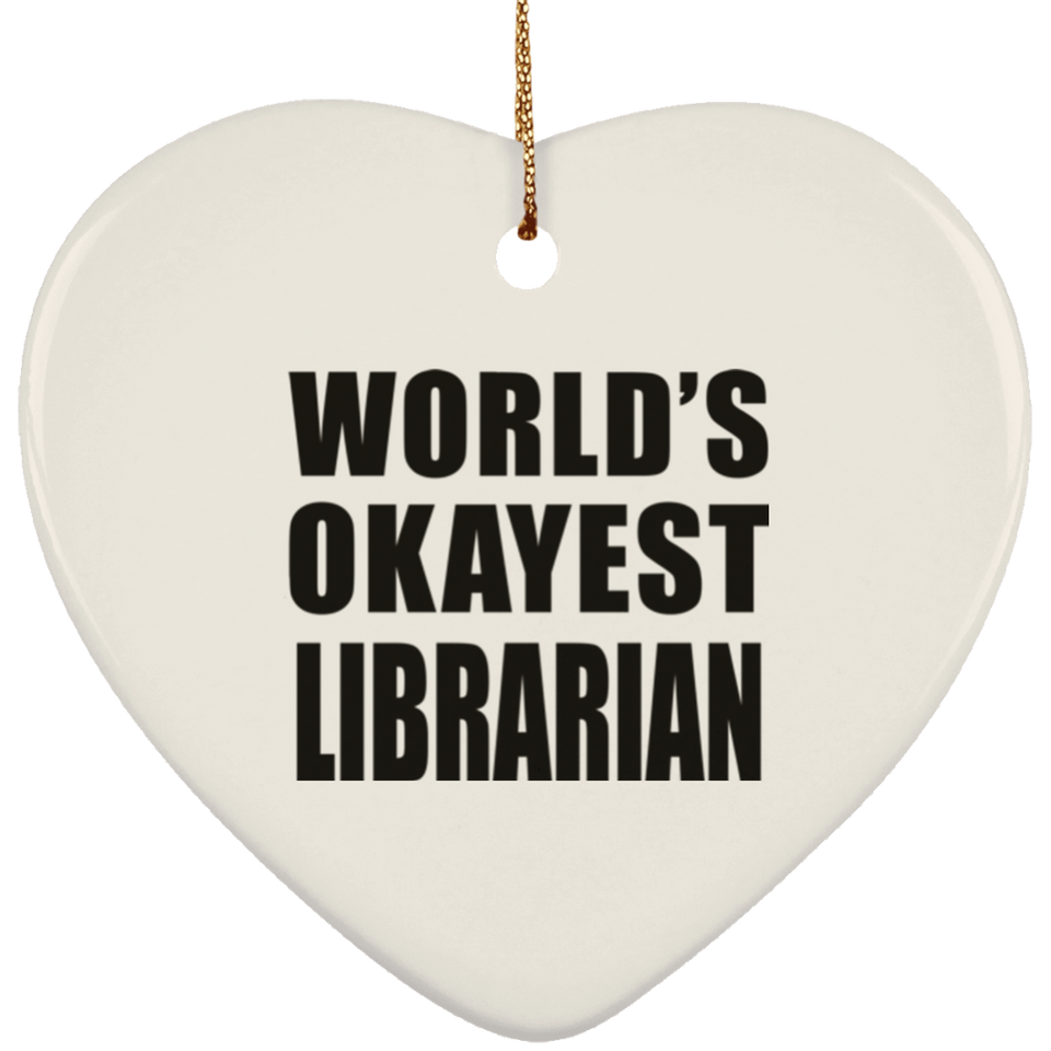 World's Okayest Librarian - Heart Ornament