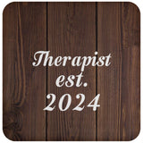 Therapist Established Est. 2024 - Drink Coaster D