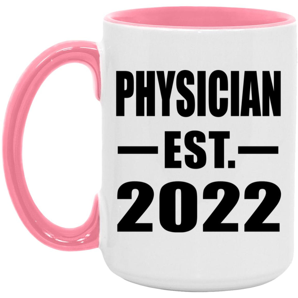 Physician Established EST. 2022 - 15oz Accent Mug Pink