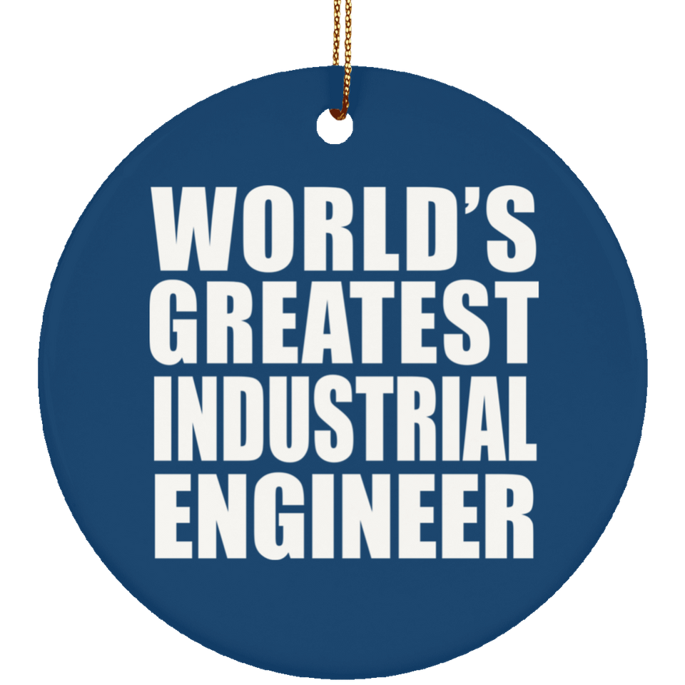 World's Greatest Industrial Engineer - Circle Ornament