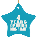 4th Anniversary 4 Years Of Being Mrs Right - Star Ornament