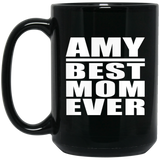 Amy Best Mom Ever - 15 Oz Coffee Mug Black