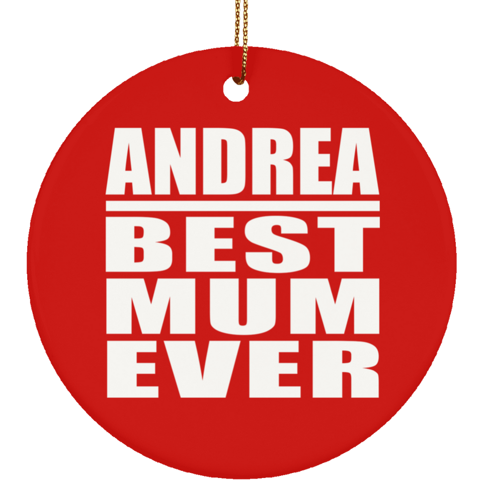 Andrea Best Mum Ever - Circle Ornament