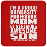 Proud University Professor Mom Of Awesome Son - Drink Coaster