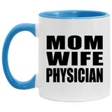 Mom Wife Physician - 11oz Accent Mug Blue