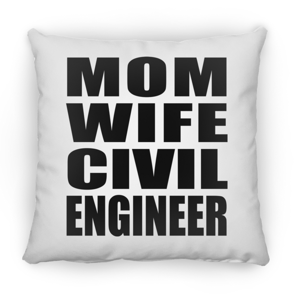 Mom Wife Civil Engineer - Throw Pillow