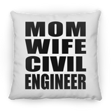 Mom Wife Civil Engineer - Throw Pillow