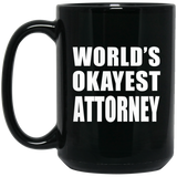 World's Okayest Attorney - 15 Oz Coffee Mug Black
