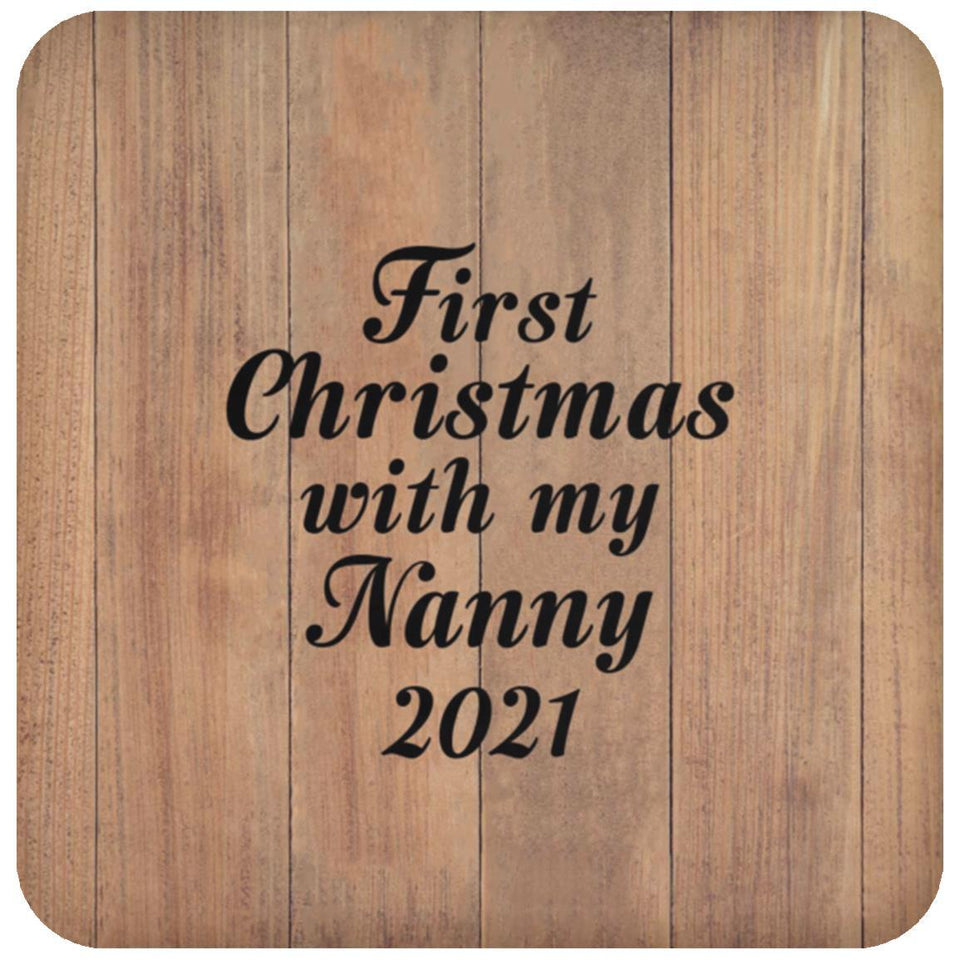 First Christmas With My Nanny 2021 - Drink Coaster C
