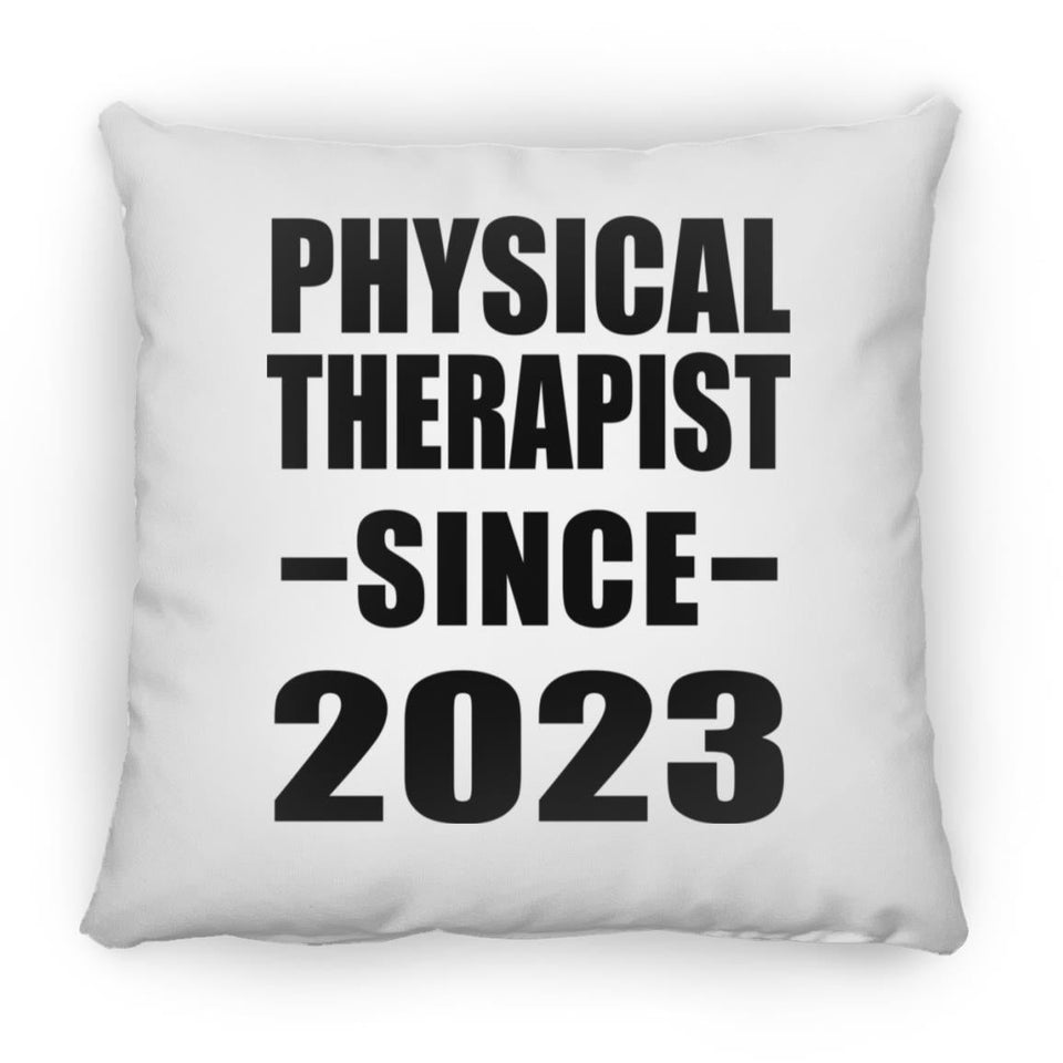 Physical Therapist Since 2023 - Throw Pillow