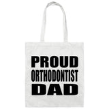Proud Orthodontist Dad - Tote Bag White