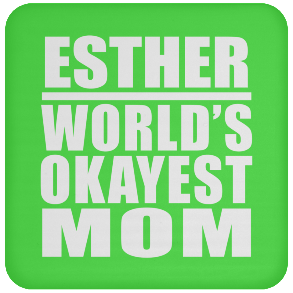 Esther World's Okayest Mom - Drink Coaster