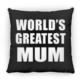 World's Greatest Mum - Throw Pillow Black