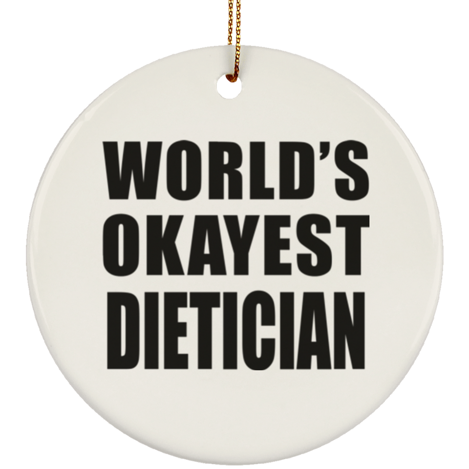 World's Okayest Dietician - Circle Ornament