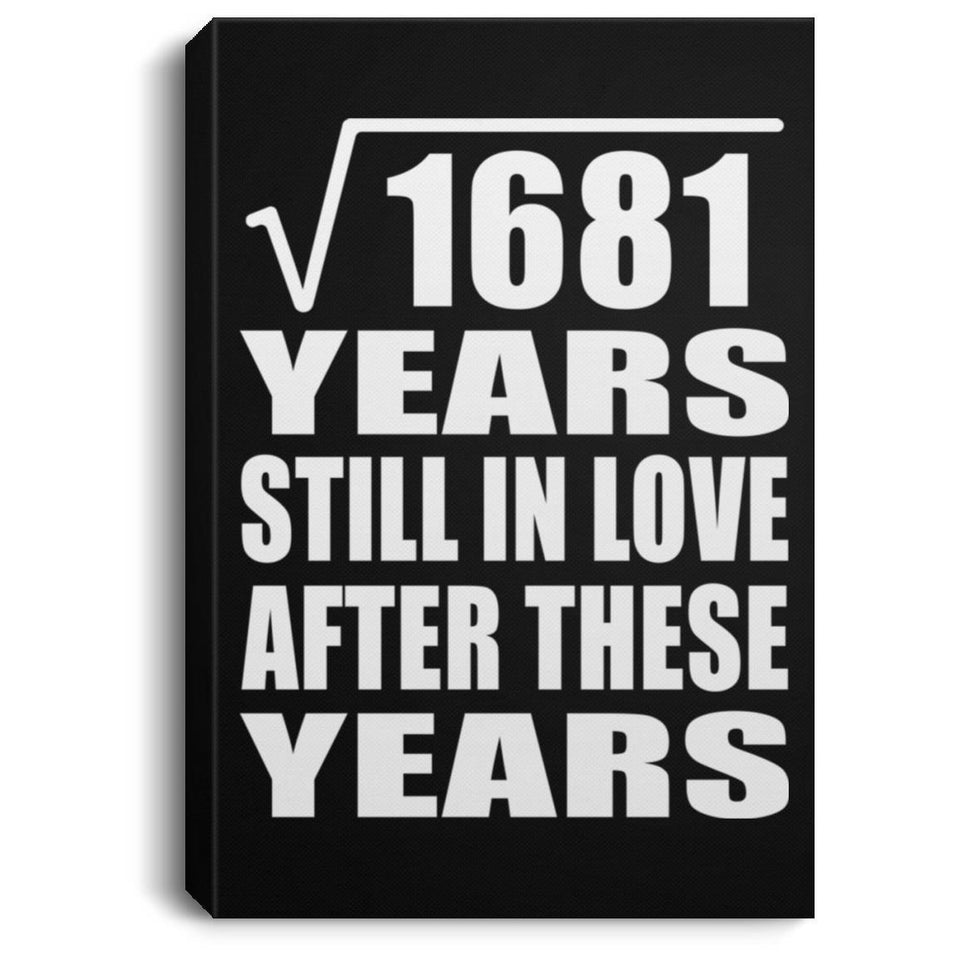 41st Anniversary Square Root of 1681 Years Still In Love - Canvas Portrait