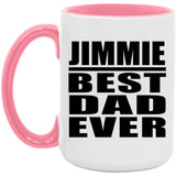 Jimmie Best Dad Ever - 15oz Accent Mug Pink