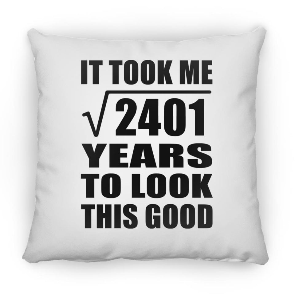 49th Birthday Took Square Root of 2401 Years To Look Good - Throw Pillow