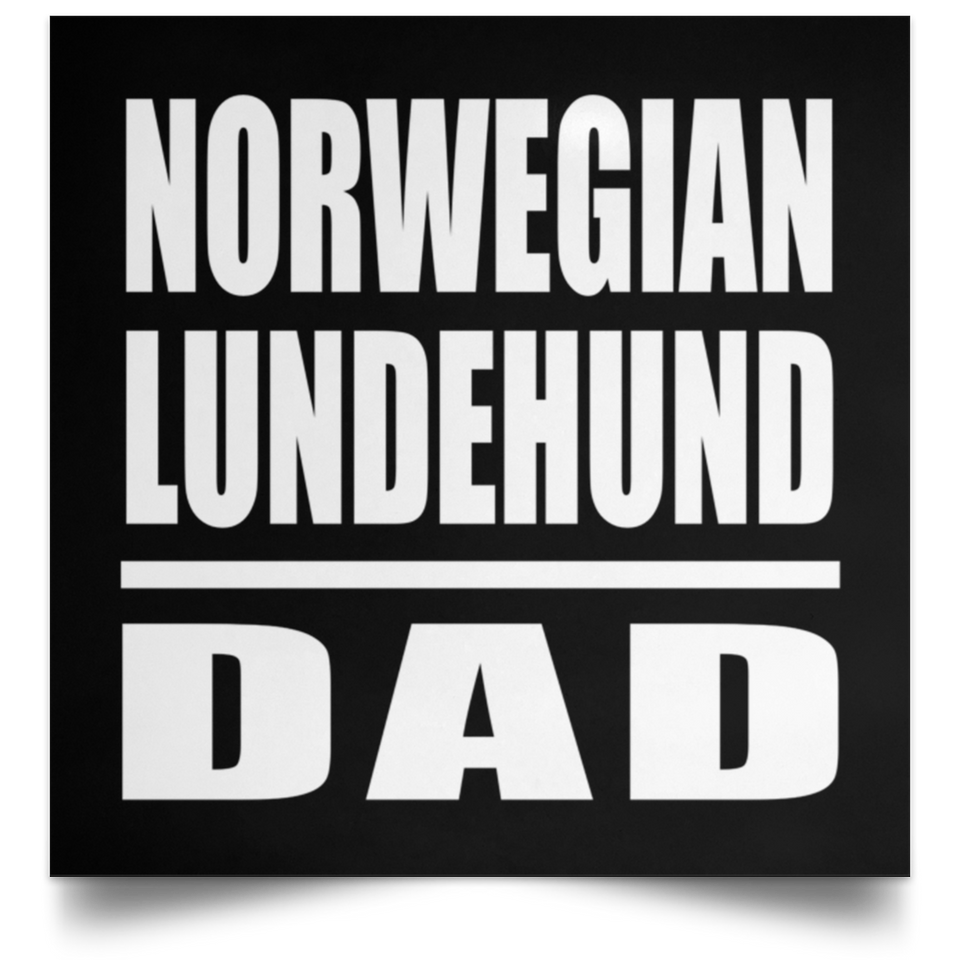 Norwegian Lundehund Dad - Poster Square