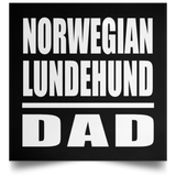 Norwegian Lundehund Dad - Poster Square