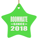 Roommate Since 2018 - Star Ornament