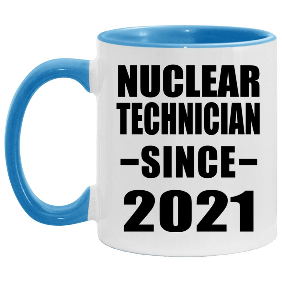 Nuclear Technician Since 2021 - 11oz Accent Mug Blue