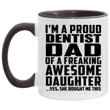 Proud Dentist Dad Of Awesome Daughter - 11oz Accent Mug Black