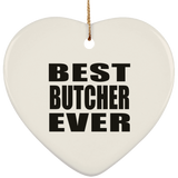 Best Butcher Ever - Heart Ornament
