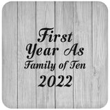 First Year As Family Of Ten 2022 - Drink Coaster F