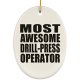 Most Awesome Drill-Press Operator - Oval Ornament