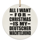 All I Want For Christmas Is My Deutscher Wachtelhund - Circle Ornament