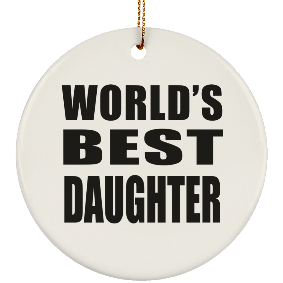 World's Best Daughter - Circle Ornament