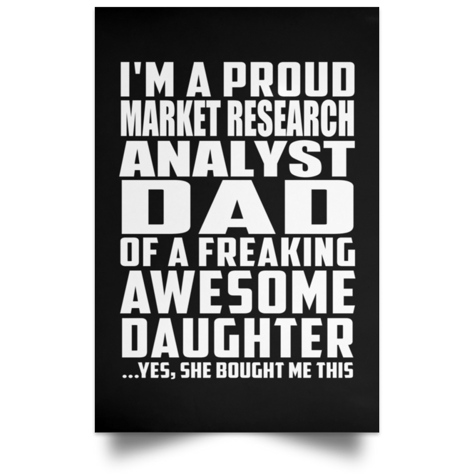 Proud Market Research Analyst Dad Of Awesome Daughter - Poster Portrait