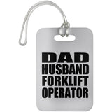 Dad Husband Forklift Operator - Luggage Bag Tag
