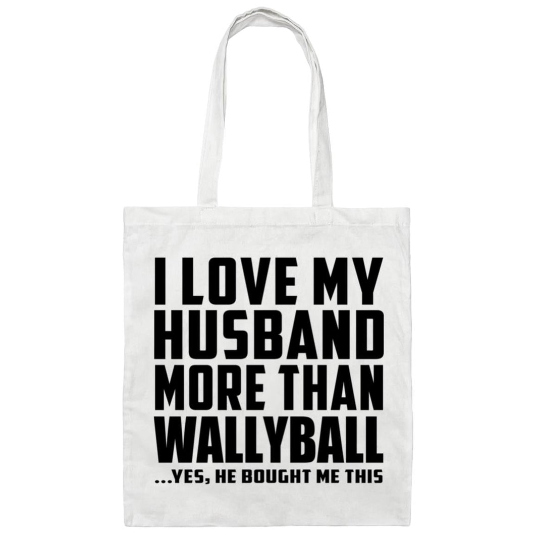I Love My Husband More Than Wallyball - Tote Bag White