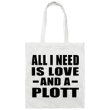 All I Need Is Love And A Plott - Tote Bag White