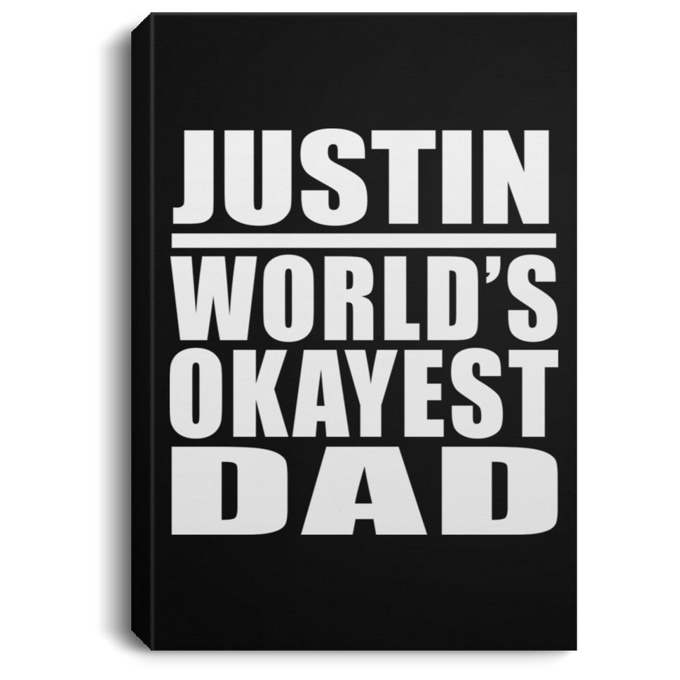 Justin World's Okayest Dad - Canvas Portrait