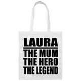Laura The Mum The Hero The Legend - Tote Bag White