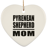 Pyrenean Shepherd Mom - Heart Ornament