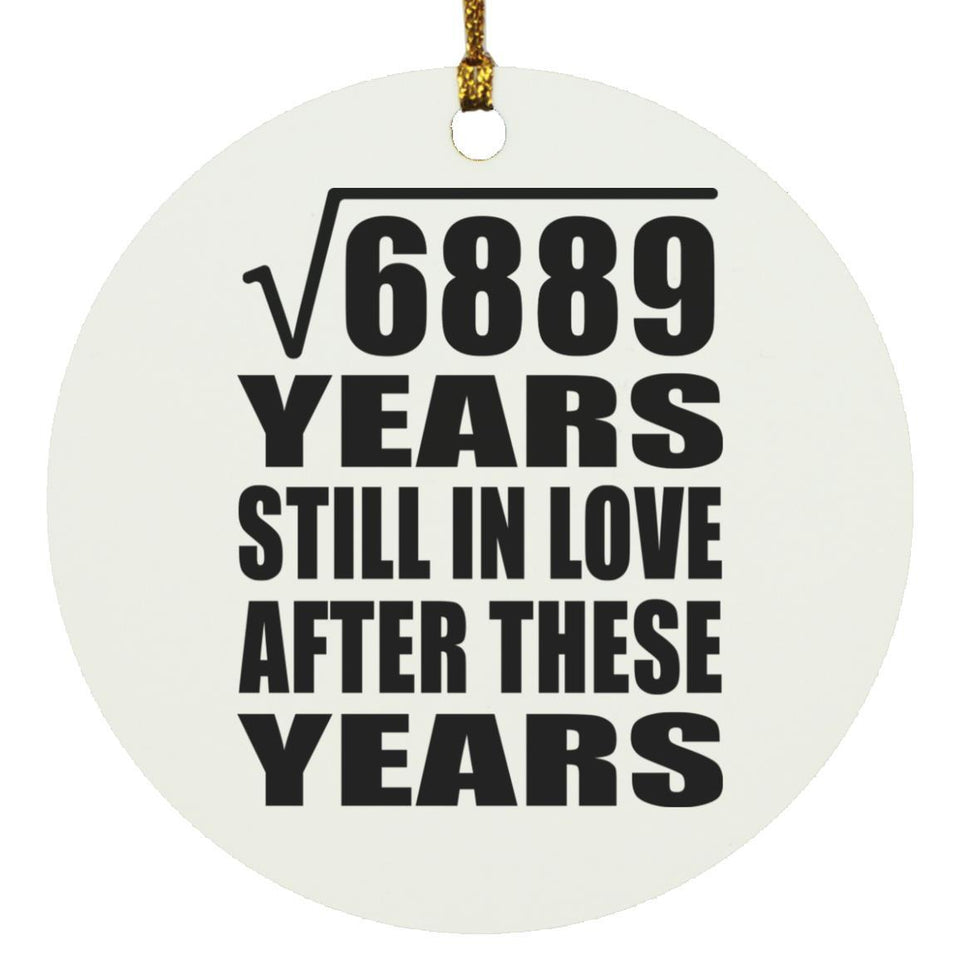 83rd Anniversary Square Root of 6889 Years Still In Love - Circle Ornament