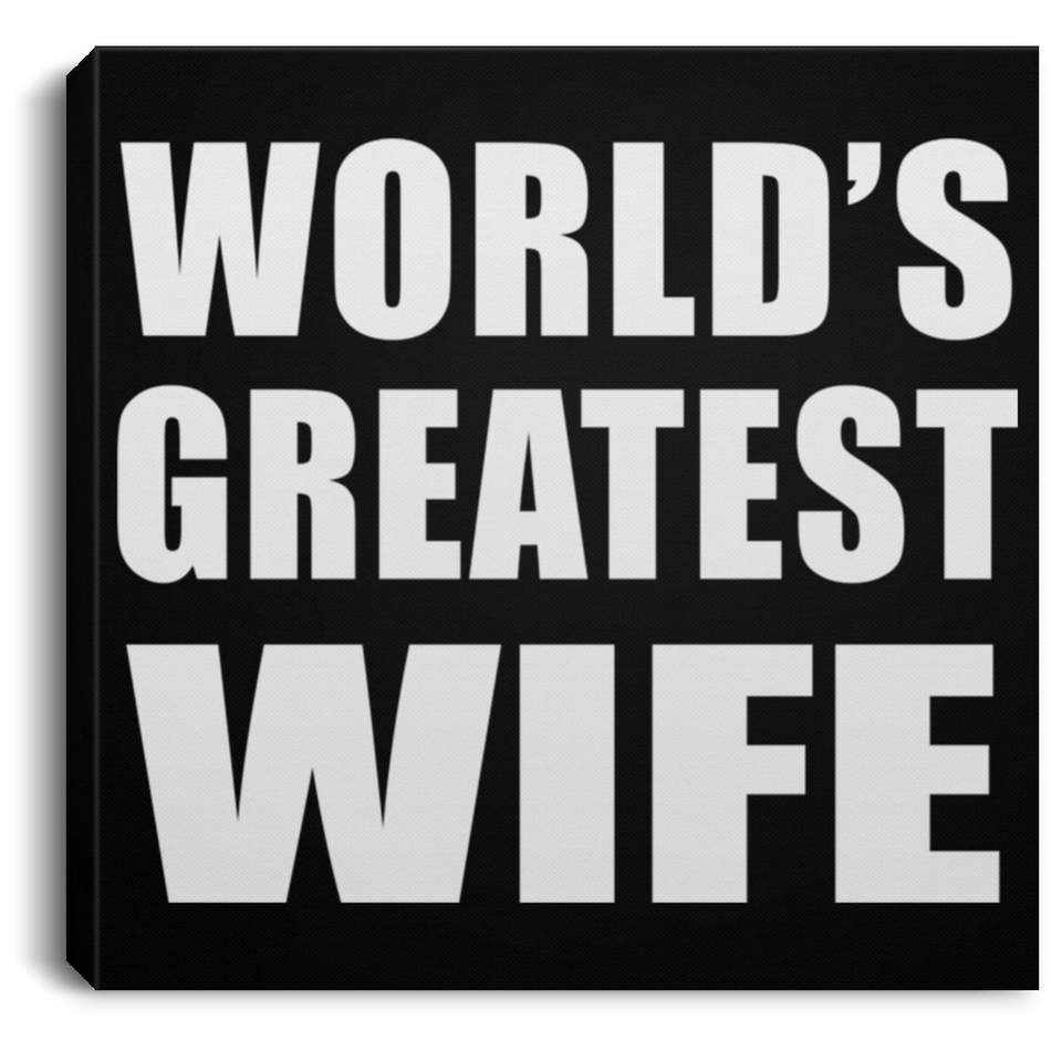 World's Greatest Wife - Canvas Square