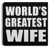 World's Greatest Wife - Canvas Square
