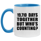 54th Anniversary 19,710 Days Together But Who's Counting - 11oz Accent Mug Blue