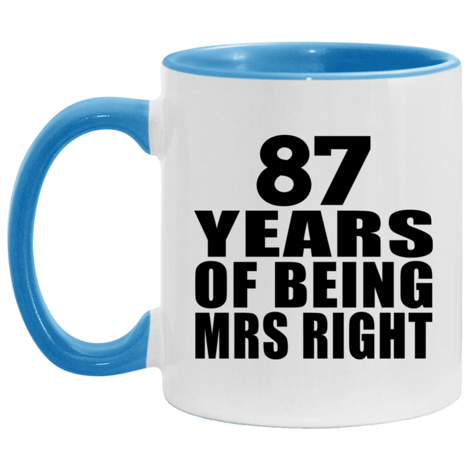 87th Anniversary 87 Years Of Being Mrs Right - 11oz Accent Mug Blue