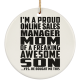 Proud Online Sales Manager Mom Of Awesome Son - Circle Ornament