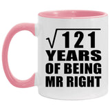 11th Anniversary Square Root of 121 Years of Being Mr Right - 11oz Accent Mug Pink