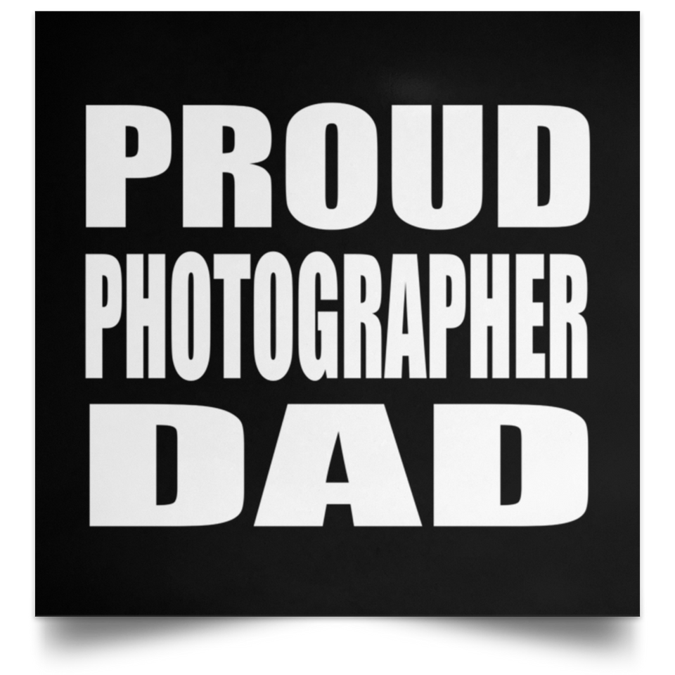 Proud Photographer Dad - Poster Square